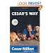 Cesar's Way: The Natural, Everyday Guide to Understanding and Correcting Common Dog Problems