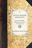 Society, Manners and Politics (Travel in America)