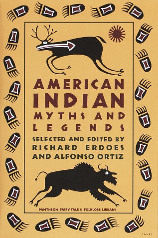 American Indian Myths and Legends (Pantheon Fairy Tale and Folklore Library)