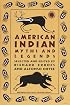 American Indian Myths and Legends (Pantheon Fairy Tale and Folklore Library)