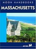 Moon Handbooks Massachusetts: Including Boston, the Berkshires, and Cape Cod (Moon Handbooks)