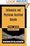 Euthanasia and Physician-Assisted Suicide (For and Against)