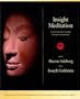 Insight Meditation: A Step-By-Step Course on How to Meditate