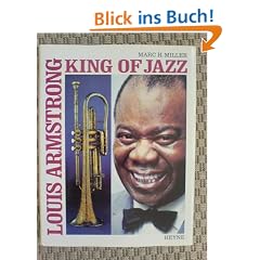Louis Armstrong. King of Jazz