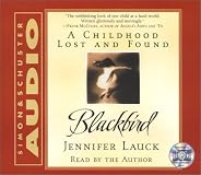 Blackbird: A Childhood Lost and Found