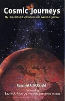 Cosmic Journeys: My Out-Of-Body Explorations With Robert A. Monroe
