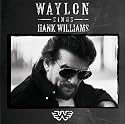 Waylon Jennings Sings Hank Williams