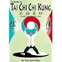 The Essence of Tai Chi Chi Kung : Health and Martial Arts (YMAA Publication Center Book Series, B014)