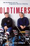 Oldtimers: On the Road with the Legends of Hockey