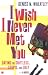 I Wish I Never Met You: Dating the Shiftless, Stupid, and Ugly a Novel