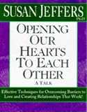 Opening Our Hearts to Each Other