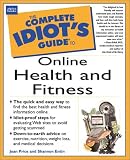 The Complete Idiot's Guide to Online Health & Fitness (The Complete Idiot's Guide)