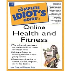 The Complete Idiot's Guide to Online Health & Fitness (The Complete Idiot's Guide)