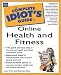 Book The Complete Idiot's Guide to Online Health & Fitness (The Complete Idiot's Guide)