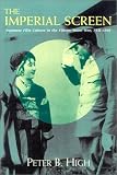 The Imperial Screen: Japanese Film Culture in the Fifteen Years War, 1931-1945 (Wisconsin Studies in Film)