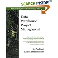 Data Warehouse Project Management (Addison-Wesley Information... by Sid Adelman and Larissa T. Moss