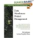 Data Warehouse Project Management (Addison-Wesley Information Technology Series)