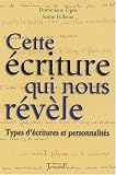 Cette écriture qui nous révèle : Types d écritures et personnalités