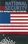 National Insecurity: U.S. Intelligence After the Cold War