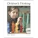 Children's Thinking: Cognitive Development and Individual Differences (with InfoTrac)