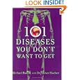 101 Diseases You Don't Want to Get by Michael Powell and Dr. Oliver Fischer Dr.