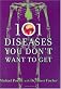 101 Diseases You Don't Want to Get