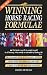 The New Winning Horse Racing Formulae: The 12 Golden Rules of Successful Betting