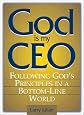 God Is My CEO: Following God's Principles in a Bottom-Line World