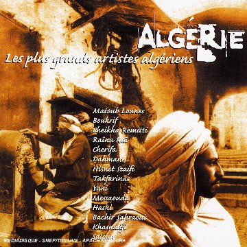 Alg�rie : Les Plus Grands Artistes Alg�riens