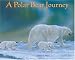 A Polar Bear Journey