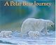A Polar Bear Journey