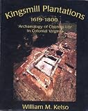 Kingsmill Plantations, 1619-1800: Archaeology of Country Life in Colonial Virginia (Studies in Historical Archaeology)