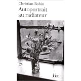 Autoportrait au radiateurpar Christian Bobin