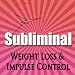 Subliminal Weight Loss & Impulse Control, Natural Appetite Supression, Block Cortisol, Stop Night Eating, Motivation Meditation Subliminal Weight Loss & Impulse Control, Natural Appetite Supression, Block Cortisol, Stop Night Eating, Motivation Meditation