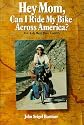 Hey Mom, Can I Ride My Bike Across America?: Five Kids Meet Their Country