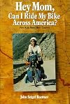 Hey Mom, Can I Ride My Bike Across America?: Five Kids Meet Their Country