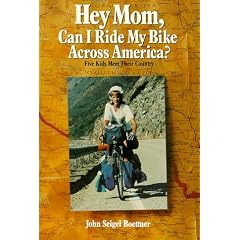 Hey Mom, Can I Ride My Bike Across America?: Five Kids Meet Their Country