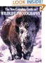 New Complete Guide to Wildlife Photography: How to Get Close and Capture Animals on Film