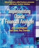 cover of Implementing Oracle(r) Financial Analyzer: Delivering Value-added Business Processes with Oracle(r) Analytic Solutions