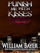 Punish me with kisses: A novel