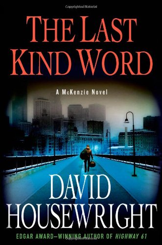 The Last Kind Word: A McKenzie Novel (Twin Cities P.I. Mac McKenzie Novels)