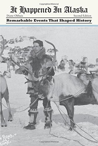 It Happened in Alaska: Remarkable Events that Shaped History (It Happened in the West)
