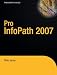 Pro InfoPath 2007 (Expert's Voice)