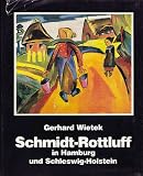 Karl Schmidt-Rottluff in Hamburg und Schleswig-Holstein