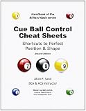 Cue Ball Control Cheat Sheets - Shortcuts to Perfect Position & Shape In Pool & Pocket Billiards