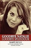 Goodbye Natalie, Goodbye Splendour