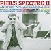 Phil's Spectre Vol.2: Another Wall of Soundalikes