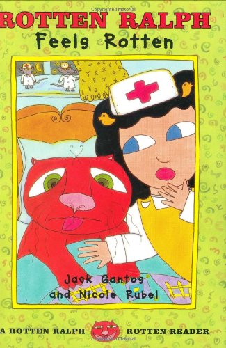 Rotten Ralph Feels Rotten: A Rotten Ralph Rotten Reader (Rotten Ralph Rotten Readers)
