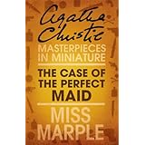 the case of the perfect maid a miss marple short story
