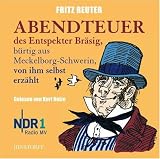Abendteuer des Entspekter Br&auml;sig - CD: b&uuml;rtig aus Mecklenborg-Schwerin - Fritz Reuter